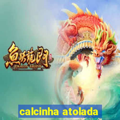 calcinha atolada